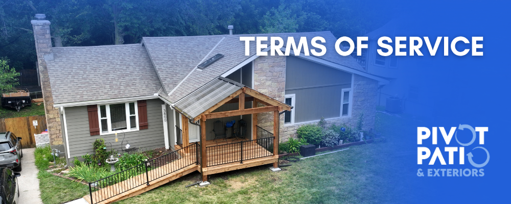 Pivot Patio & Exteriors terms of service banner